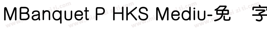 MBanquet P HKS Mediu字体转换